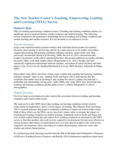 The New Teacher Center’s Teaching, Empowering, Leading and Learning (TELL) Survey Research Base Why do teaching and learning conditions matter? Teaching and learning conditions impact two significant areas of national 