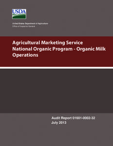 United States Department of Agriculture Office of Inspector General Agricultural Marketing Service National Organic Program - Organic Milk Operations