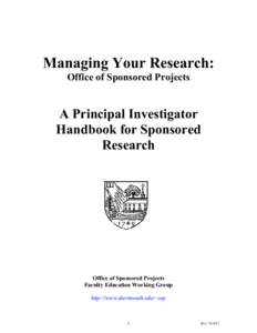 Managing Your Research: Office of Sponsored Projects A Principal Investigator Handbook for Sponsored Research