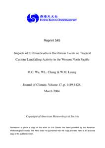 Reprint 545  Impacts of El Nino-Southern Oscillation Events on Tropical Cyclone Landfalling Activity in the Western North Pacific  M.C. Wu, W.L. Chang & W.M. Leung