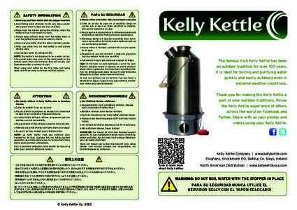 Safety Information  Para su seguridad o Never use your Kelly Kettle with the stopper inserted!