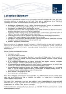 Collection Statement DDH Graham Limited ABN, of LevelQueen Street, Brisbane QLD 4000 may collect information about you in accordance with its Privacy Policy and the requirements of the Anti-Money La