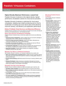 Parallels Virtuozzo Containers ® Data Sheet  Highest Density. Maximum Performance. Lowest Cost