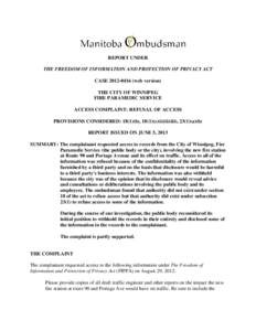 REPORT UNDER THE FREEDOM OF INFORMATION AND PROTECTION OF PRIVACY ACT CASE[removed]web version) THE CITY OF WINNIPEG FIRE PARAMEDIC SERVICE ACCESS COMPLAINT: REFUSAL OF ACCESS