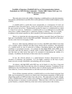 Feasibility of Imposing a Windfall Profit Tax on Telecommunications Industry Particularly on CMTS Providers, September – October 2009, Volume XXI.5, pp. 1-11, NTRC Tax Research Journal. Abstract This study aims to look