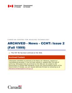 CANADIAN CENTRE FOR HOUSING TECHNOLOGY  ARCHIVED - News - CCHT: Issue 2 (Fall[removed]This PDF file has been archived on the Web.