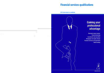 Financial services qualifications The Chartered Insurance Institute 42–48 High Road, South Woodford, London E18 2JP tel: +8464 fax: +3052 email:  website: www.cii.co.u