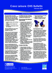 Casa Leisure OHS Bulletin February 2014 Manual Handling Manual handing is any activity involving the use of muscular force (or