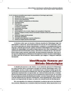 78  Ciências Forenses – Uma Introdução às Principais Áreas da Criminalística Moderna Jesus Antonio Velho – Gustavo Caminoto Geiser – Alberi Espindula  A literatura relata que os recursos e técnicas oriundas 