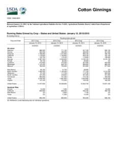 Cotton Ginnings ISSN: [removed]Released January 23, 2015, by the National Agricultural Statistics Service (NASS), Agricultural Statistics Board, United States Department of Agriculture (USDA).