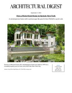 September 3, 2015  Own a Waterfront Home in Upstate New York A contemporary home with a picturesque lily pond in East Fishkill is up for sale.  Known as Mission House, this contemporary home was built in 1999 on a