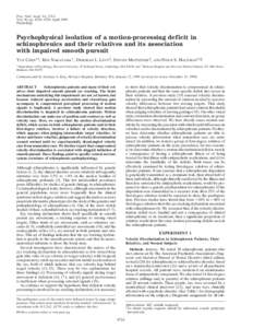 Proc. Natl. Acad. Sci. USA Vol. 96, pp. 4724–4729, April 1999 Psychology Psychophysical isolation of a motion-processing deficit in schizophrenics and their relatives and its association