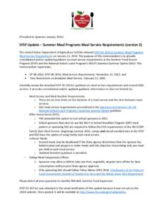 (Provided to Sponsors January[removed]SFSP Update – Summer Meal Programs Meal Service Requirements (version 2) The United States Department of Agriculture (USDA) released SFSP 05-2015v2 Summer Meal Programs Meal Service