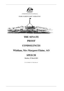 THE SENATE PROOF CONDOLENCES Whitlam, Mrs Margaret Elaine, AO SPEECH Monday, 19 March 2012