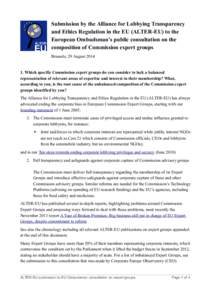 Submission by the Alliance for Lobbying Transparency and Ethics Regulation in the EU (ALTER-EU) to the European Ombudsman’s public consultation on the composition of Commission expert groups Brussels, 29 August 2014