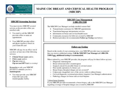 MAINE CDC BREAST AND CERVICAL HEALTH PROGRAM (MBCHP) MBCHP Screening Services You must receive MBCHP covered services at the provider office you
