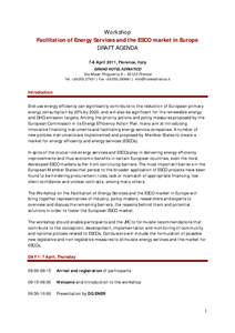 Workshop Facilitation of Energy Services and the ESCO market in Europe DRAFT AGENDA 7-8 April 2011, Florence, Italy GRAND HOTEL ADRIATICO Via Maso Finiguerra 9 – 50123 Firenze