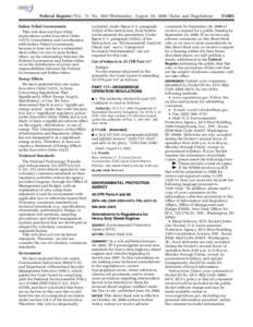 Federal Register / Vol. 71, No[removed]Wednesday, August 30, [removed]Rules and Regulations Indian Tribal Governments This rule does not have tribal implications under Executive Order 13175, Consultation and Coordination wi