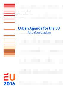 Urban Agenda for the EU Pact of Amsterdam Establishing the  Urban Agenda for the EU