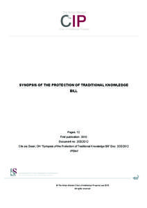 SYNOPSIS OF THE PROTECTION OF TRADITIONAL KNOWLEDGE BILL Pages: 12 First publication: 2010 Document no: 2OD2012