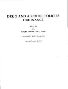 DRUG AND ALCOHOL POLICIES ORDINANCE TITLE 21 of the  HOOPA VALLEY TRIBAL CODE