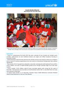 Somalia Monthly SitRep #12 Reporting period: December 2013 Photo Credit: Participants with HIV/AIDS information leaflets at a public event to mark World Aids Day in Garowe, in North East Somalia. The key messages at the 