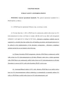 CHAPTER 50:02:04  PUBLIC SAFETY ANSWERING POINTS 50:02:04:02. General operational standards. The general operational standards for a PSAP shall be as follows: