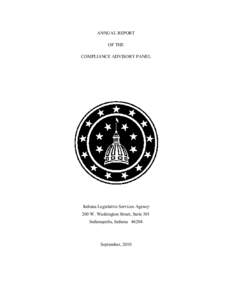 ANNUAL REPORT OF THE COMPLIANCE ADVISORY PANEL Indiana Legislative Services Agency 200 W. Washington Street, Suite 301