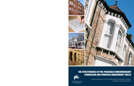 The Effectiveness of Pre-Purchase Homeownership Counseling and Financial Management Skills  The Effectiveness of Pre-Purchase Homeownership Counseling and Financial Management Skills Ten Independence Mall Philadelphia, P