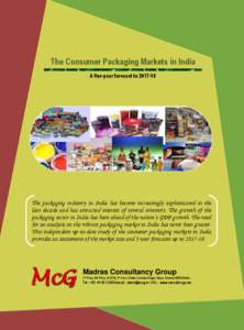 The Consumer Packaging Markets in India A five-year forecast to[removed]M,nmn  The packaging industry in India has become increasingly sophisticated in the