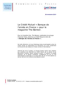 28 novembreLe Crédit Mutuel « Banque de l’année en France » pour le magazine The Banker. Pour la troisième fois, The Banker, publication du groupe