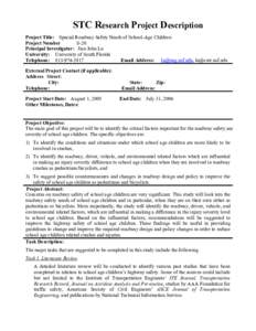 STC Research Project Description Project Title: Special Roadway Safety Needs of School-Age Children S-20 Project Number Principal Investigator: Jian John Lu University: University of South Florida