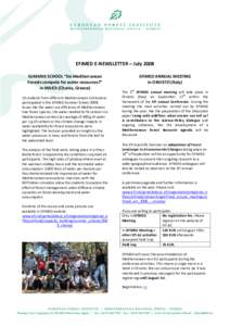 EFIMED E-NEWSLETTER – July 2008 SUMMER SCHOOL “Do Mediterranean Forests compete for water resources?” in MAICh (Chania, Greece) 15 students from different Mediterranean institutions participated in the EFIMED Summe