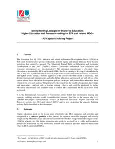 Strengthening Linkages for Improved Education: Higher Education and Research working for EFA and related MDGs[removed]IAU Capacity Building Project I.