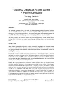 Relational Database Access Layers A Pattern Language The Key Patterns Wolfgang Keller, Jens Coldewey sd&m – software design & management GmbH & Co. KG; Projekt ARCUS;