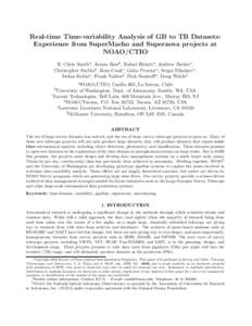 Real-time Time-variability Analysis of GB to TB Datasets: Experience from SuperMacho and Supernova projects at NOAO/CTIO∗ R. Chris Smitha , Armin Restb , Rafael Hiriarta , Andrew Beckerc , Christopher Stubbsb , Kem Coo