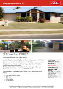 eldersemerald.com.au  37 Andrews Road, EMERALD FANTASTIC BUYING FOR A 4 BEDDER!! Located in the perfect spot, walking distance to Marist College, daycare and the Botanic Gardens, this is a great family home or the perfec