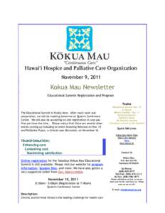 November 9, 2011  Kokua Mau Newsletter Educational Summit Registration and Program Topics The Educational Summit is finally here. After much work and