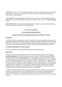 WHEREAS, Section 5-2A-8 of the Alabama Banking Code provides that the Superintendent of Banks may, with the concurrence of a majority of the members of the State Banking Board, promulgate reasonable rules and regulations