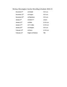Wolsey-Wessington Varsity Wrestling Schedule[removed]December 6th at Kimball  9:30 a.m.