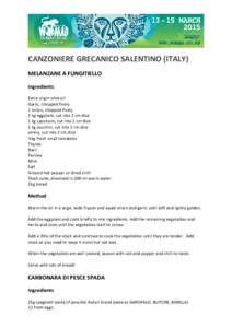CANZONIERE GRECANICO SALENTINO (ITALY) MELANZANE A FUNGITIELLO Ingredients Extra virgin olive oil Garlic, chopped finely 1 onion, chopped finely