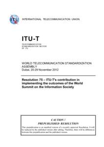 Technology / United Nations / Computing / Information society / Development / World Summit on the Information Society / ITU-T / International Multilateral Partnership Against Cyber Threats / ITU-R / Digital divide / Internet governance / International Telecommunication Union