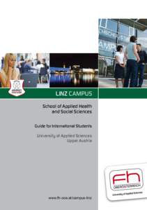 Linz CAMPUS School of Applied Health and Social Sciences Guide for International Students University of Applied Sciences Upper Austria
