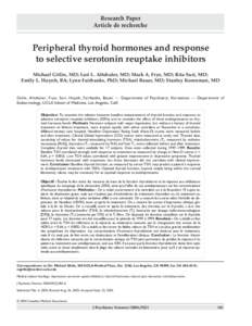 Research Paper Article de recherche Peripheral thyroid hormones and response to selective serotonin reuptake inhibitors Michael Gitlin, MD; Lori L. Altshuler, MD; Mark A. Frye, MD; Rita Suri, MD;