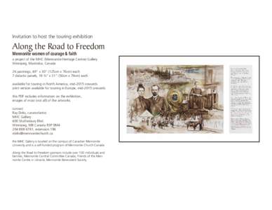 Invitation to host the touring exhibition  Along the Road to Freedom Mennonite women of courage & faith  a project of the MHC (Mennonite Heritage Centre) Gallery