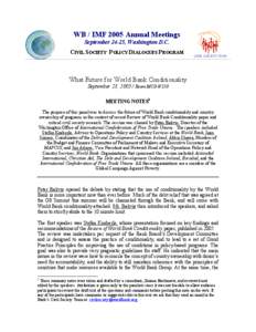 WB / IMF 2005 Annual Meetings September 24-25, Washington D.C. CIVIL SOCIETY POLICY DIALOGUES PROGRAM What Future for World Bank Conditionality September 23, [removed]Room MC8-W150