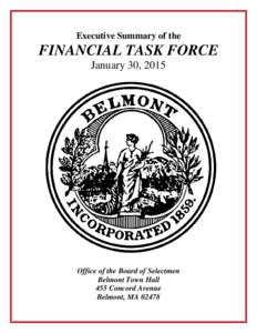 Executive Summary of the  FINANCIAL TASK FORCE January 30, 2015  Office of the Board of Selectmen