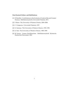 Post-Doctoral Fellows and Habilitations [1] H. Bordihn: Contributions to the Syntactical Analysis Beyond ContextFreeness. Habilitationsschrift, Universität Potsdam, S. Balan. The University of Western Ontario,