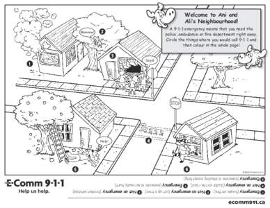 Welcome to Ani and Ali’s Neighbourhood! A[removed]emergency means that you need the police, ambulance or fire department right away. Circle the things where you would call[removed]and then colour in the whole page!