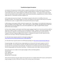 Classification Appeal Procedures An employee of the Department of Defense (DoD) can appeal the classification of his/her position (e.g. the pay plan, series, title, and grade level) at any time. An employee’s avenue(s)